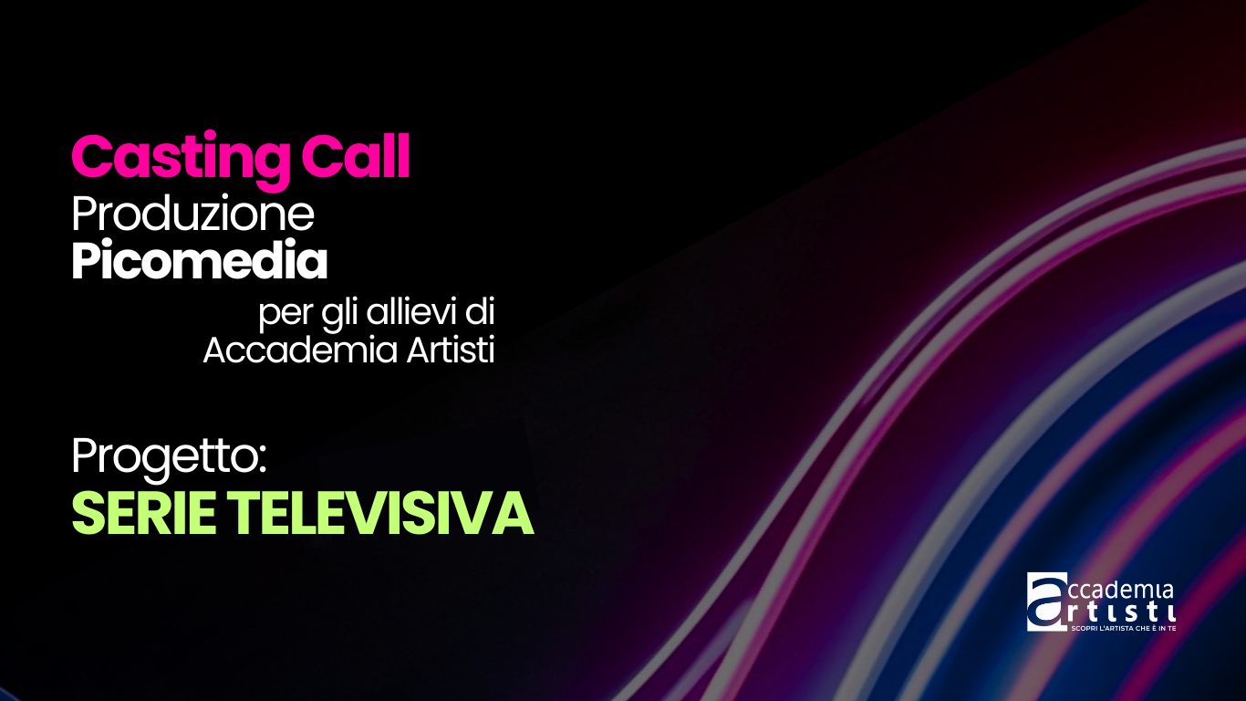 Casting Call Accademia Artisti Picomedia