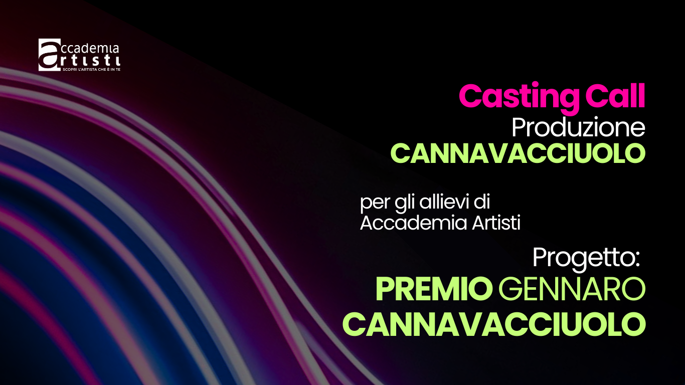 Casting Call Accademia Artisti Cannavacciuolo