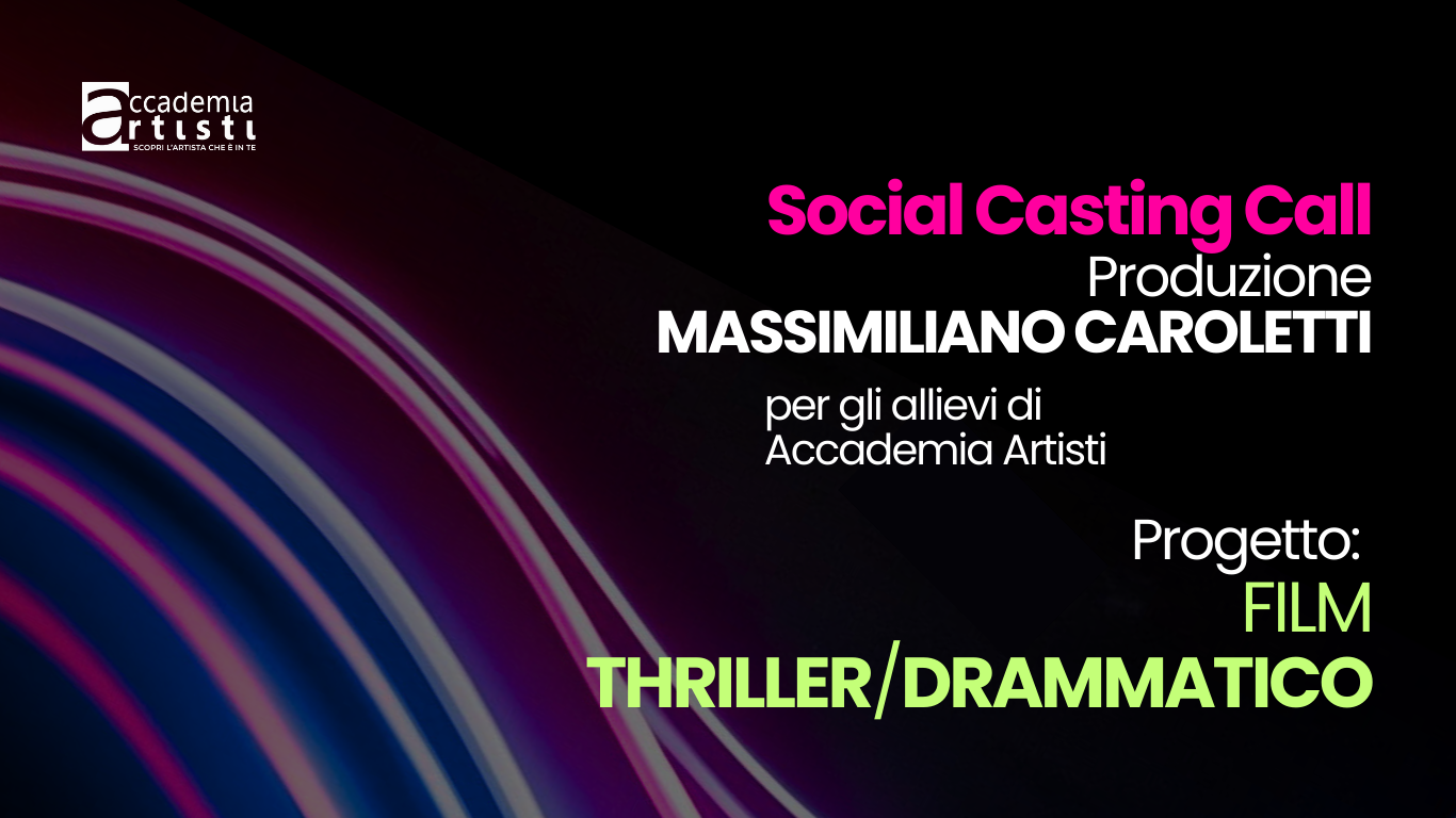 Casting Call Accademia Artisti Massimiliano Caroletti