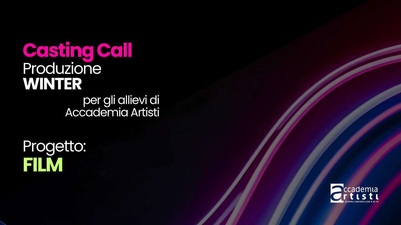 Casting Call Accademia Artisti WINTER