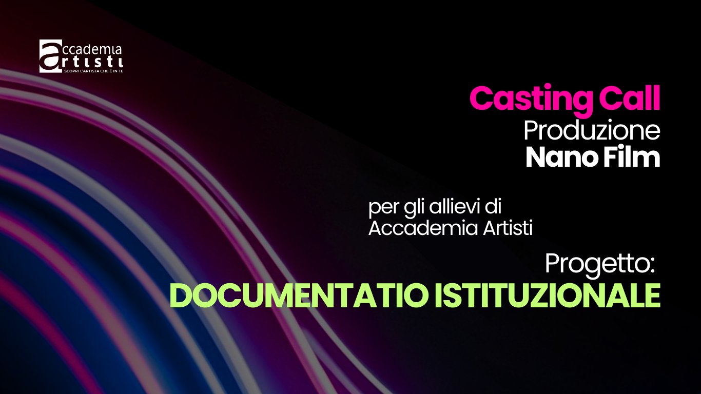 Casting Call Accademia Artisti Nano Film