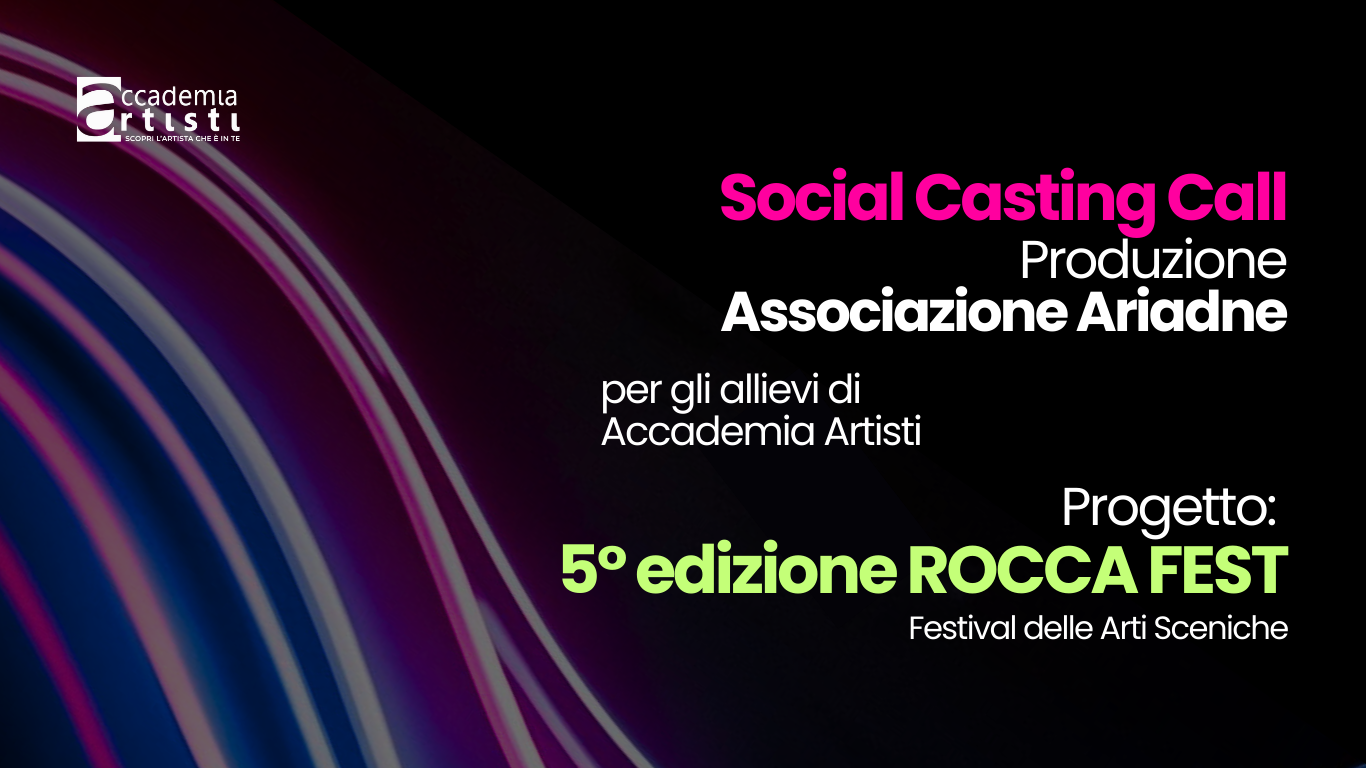 Casting Call Accademia Artisti Associazione Ariadne