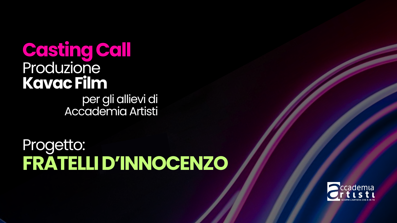 Casting Call Accademia Artisti Kavac Film